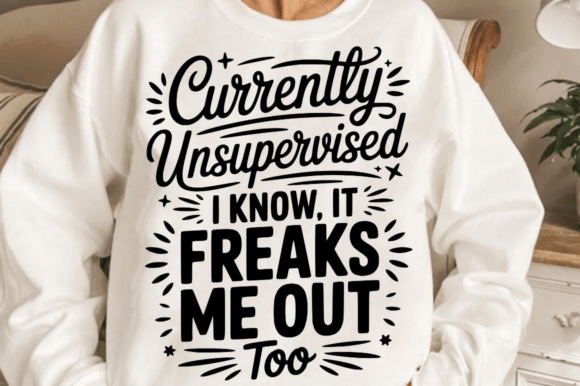 Funny Currently Unsupervised Quote SVG