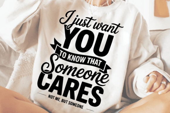 I Just Want You to Know That Someone SVG