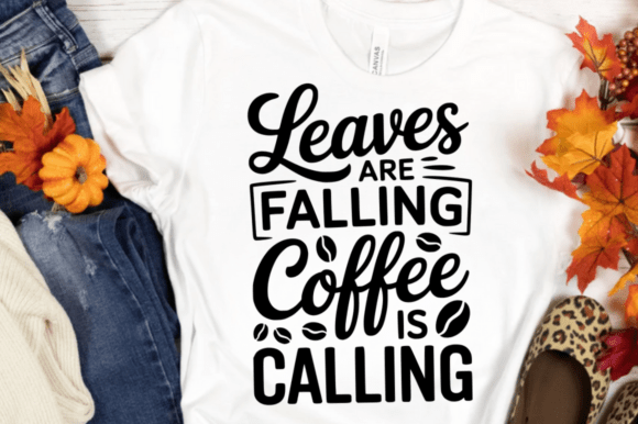 Leave Are Falling Coffee is Calling SVG