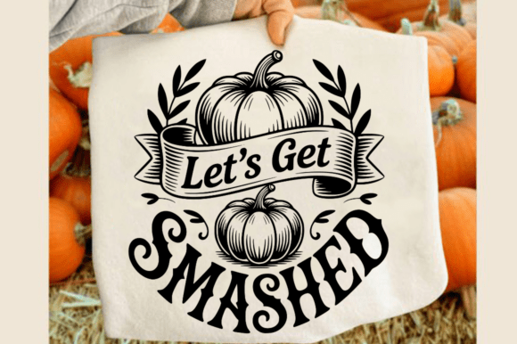 Let's Get Smashed SVG Design