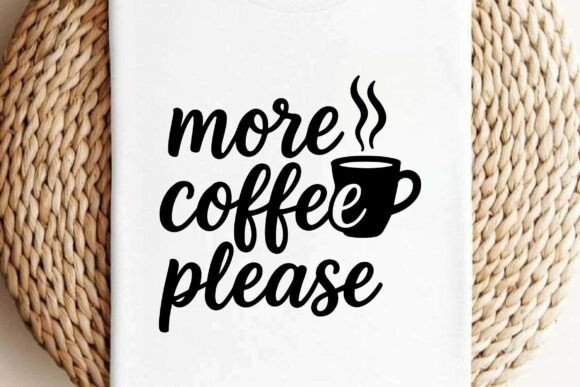 More Coffee Please