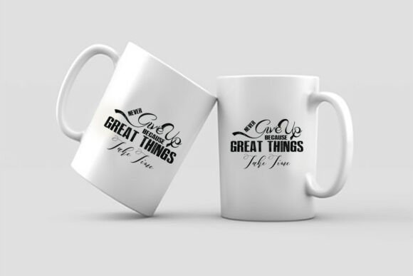 Motivational Quotes Mug Design SVG