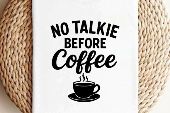 No Talkie Before Coffee
