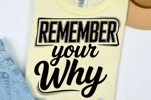 Remember Your Why SVG Design