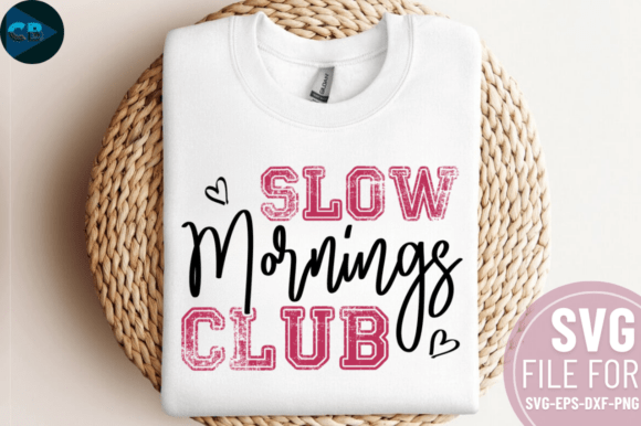 Slow Mornings Club SVG Design