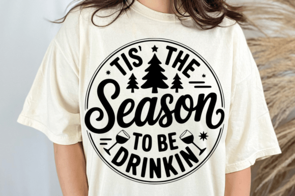 Tis the Season to Be Drinkin SVG